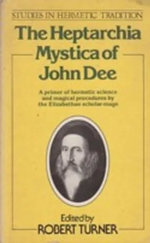 The Heptarchia Mystica of John Dee