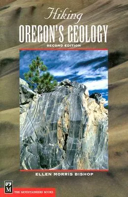 Hiking Oregon's Geology, 2nd Edition