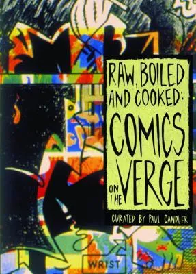 Raw, Boiled and Cooked: Comics on the Verge