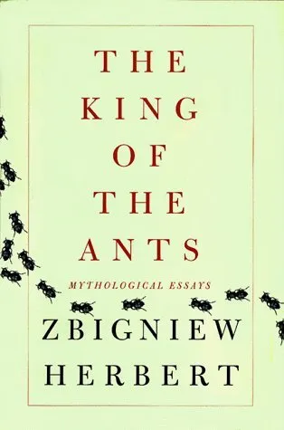 The King of the Ants: Mythological Essays