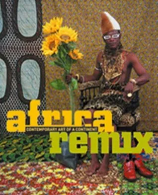 Africa Remix: Contemporary Art Of A Continent