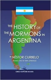 The History of the Mormons in Argentina