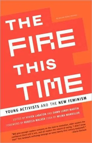 The Fire This Time: Young Activists and the New Feminism