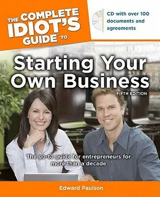 The Complete Idiot's Guide to Starting Your Own Business