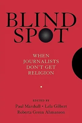 Blind Spot: When Journalists Don