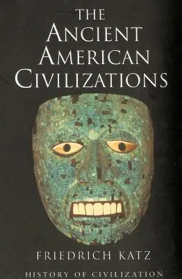 The Ancient American Civilisations