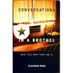 Conversations In A Brothel: Men Tell Why They Do It