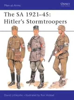 The SA 1921-45: Hitler's Stormtroopers