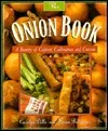 The Onion Book: A Bounty of Culture, Cultivation, and Cuisine