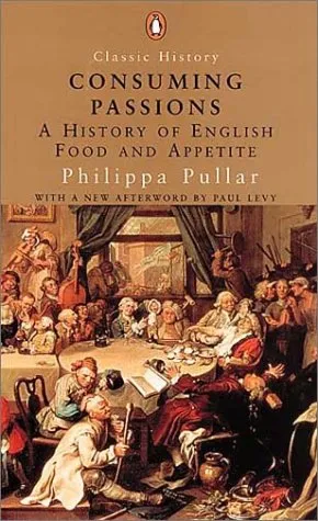 Consuming Passions: A History of English Food and Appetite