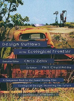 Design Outlaws on the Ecological Frontier