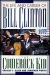 The Comeback Kid: The Life and Career of Bill Clinton