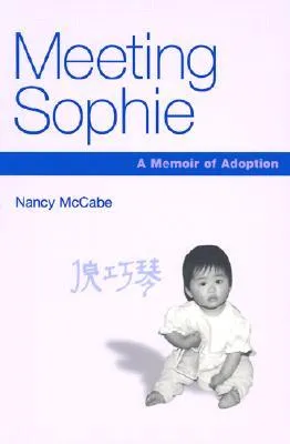 Meeting Sophie: A Memoir of Adoption