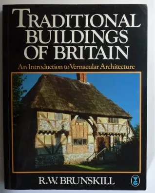 Traditional Buildings of Britain: An Introduction to Vernacular Architecture