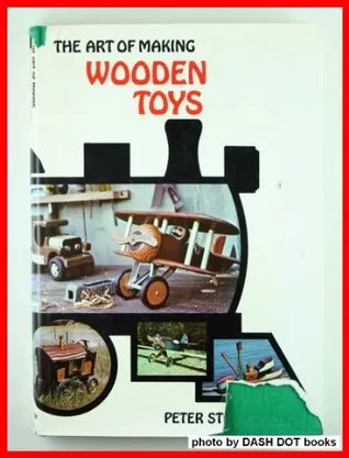 The Art of Making Wooden Toys