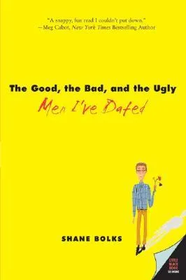 The Good, the Bad, and the Ugly Men I