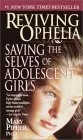 Reviving Ophelia: Saving the Selves of Adolescent Girls