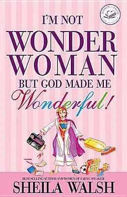 I'm Not Wonder Woman, But God Made Me Wonderful!