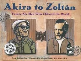 Akira to Zoltan: Twenty-six Men Who Changed the World