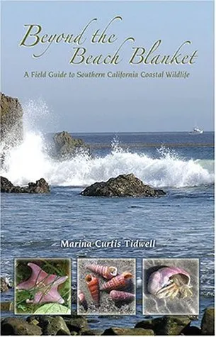 Beyond The Beach Blanket: A Field Guide To Southern California Coastal Wildlife