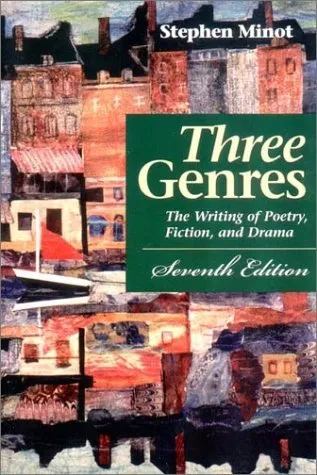 Three Genres: The Writing of Poetry, Fiction, and Drama