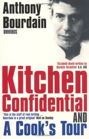 Anthony Bourdain Omnibus: Kitchen Confidential and A Cook