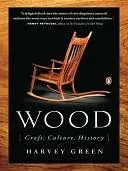 Wood: Craft, Culture, History