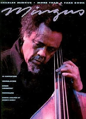 Charles Mingus - More Than a Fake Book