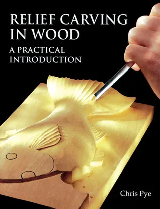 Relief Carving In Wood: A Practical Introduction