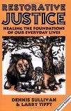 Restorative Justice: Healing the Foundations of Our Everyday Lives (Criminal Justice Press Project)