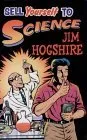 Sell Yourself to Science: The Complete Guide to Selling Your Organs, Body Fluids, Bodily Functions and Being a Human Guinea Pig