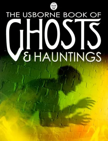 The Usborne Book of Ghosts & Hauntings