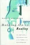 Holding On to Reality: The Nature of Information at the Turn of the Millennium