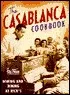 The Casablanca Cookbook: Wining and Dining at Rick's