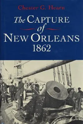 The Capture of New Orleans, 1862