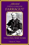 Admiral David Glasgow Farragut: The Civil War Years