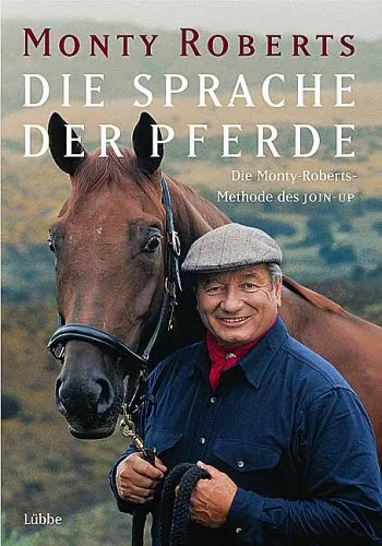 Die Sprache Der Pferde. Die Monty Roberts Methode Des Join Up