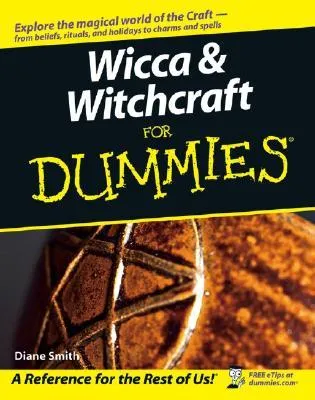 Wicca and Witchcraft for Dummies