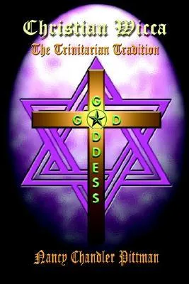 Christian Wicca: The Trinitarian Tradition