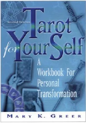 Tarot for Your Self: A Workbook for Personal Transformation