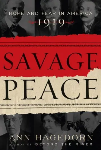 Savage Peace: Hope and Fear in America, 1919