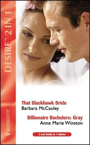 That Blackhawk Bride / Billionaire Bachelors: Grey (Desire 2 in 1)