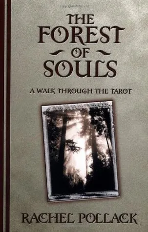 The Forest of Souls: A Walk Through the Tarot