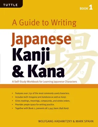 A Guide to Writing Japanese Kanji  Kana: (JLPT Levels N5 - N3) A Self-Study Workbook for Learning Japanese Characters