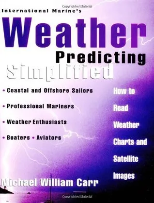 International Marine's Weather Predicting Simplified: How to Read Weather Charts and Satellite Images