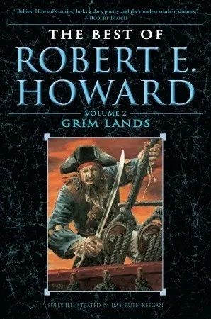 The Best of Robert E. Howard: Grim Lands (Volume 2)