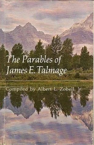 The Parables of James E. Talmage