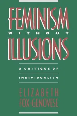 Feminism Without Illusions: A Critique of Individualism