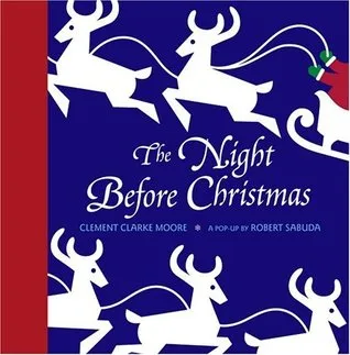 The Night Before Christmas: A Pop-Up By Robert Sabuda