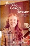 Punch and Cookies Forever: And Other Stories for LDS Youth